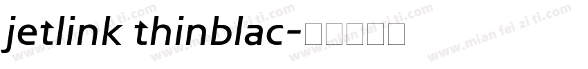 jetlink thinblac字体转换